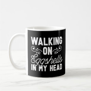 Psychology Eggshells Psychologist - Mental Health  Coffee Mug