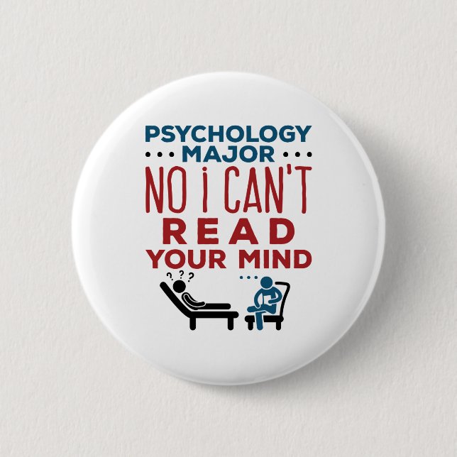 Psychology Major No I Can't Read Your Mind Button (Front)