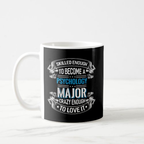 Psychology Major Psychologist Coffee Mug