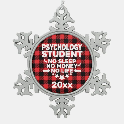 Psychology Student No Sleep Money Life Red Plaid Snowflake Pewter Christmas Ornament