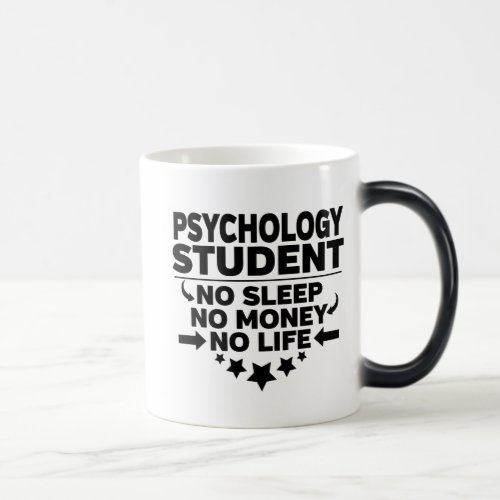 Psychology Student No Sleep No Money No Life Magic Mug