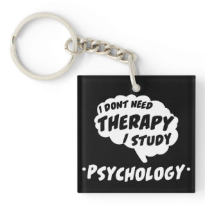 Psychology Student Study Funny Quote T Shirt Keychain
