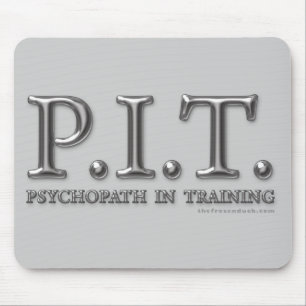Psychopath In Training Mouse Pad