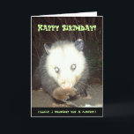 Psychopossum Birthday Card<br><div class="desc">Even I am not sure whether this is cute or disturbing,  but either way,  it'll freak out your friends.</div>