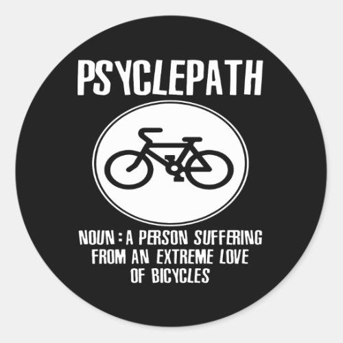 Psyclepath Funny Cycling Bike Mens Premium Bike Mo Classic Round Sticker