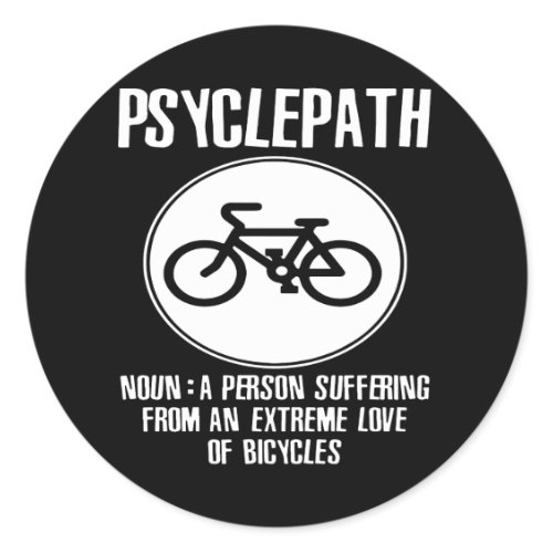 Psyclepath Funny Cycling Bike Mens Premium Bike Mo Classic Round Sticker