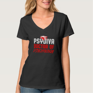 Psyd Doctor Of Psychology Doctorate Graduation  1 T-Shirt