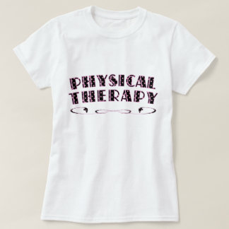 Physical Therapy T-Shirts & Shirt Designs | Zazzle