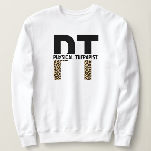 PT Physical Therapist Cheetah Print PT Grad Gifts Sweatshirt
