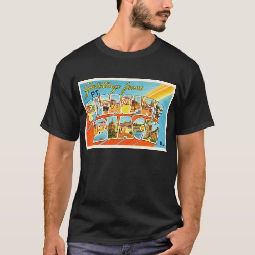 Pt Pleasant Beach New Jersey NJ Vintage Postcard_ T_Shirt