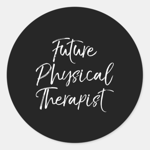 Pt School For Students Future Physical Therapist Classic Round Sticker