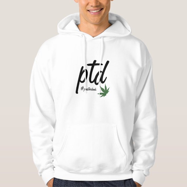 PTD #passthedank Sweatshirt Hoodie (Front)