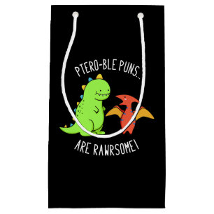 Ptero-ble Puns Are Rawrsome Dinosaur Pun Dark BG Small Gift Bag