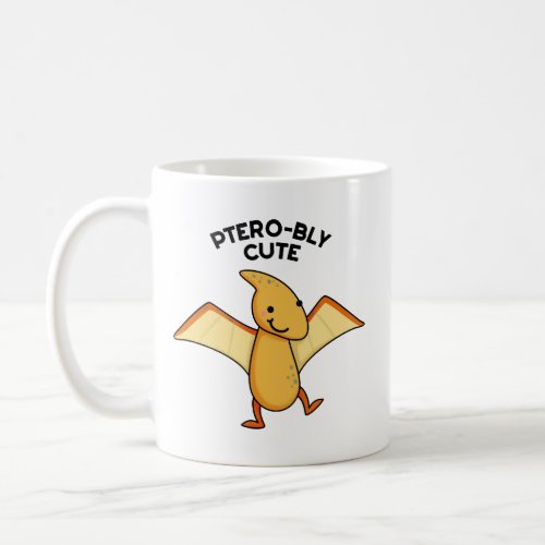 Pterobly Cute Dinosaur Pterodactyl Pun  Coffee Mug