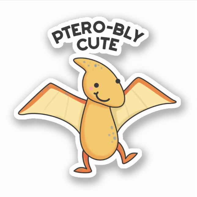 Pterobly Cute Funny Dinosaur Pterodactyl Pun  Sticker (Front)
