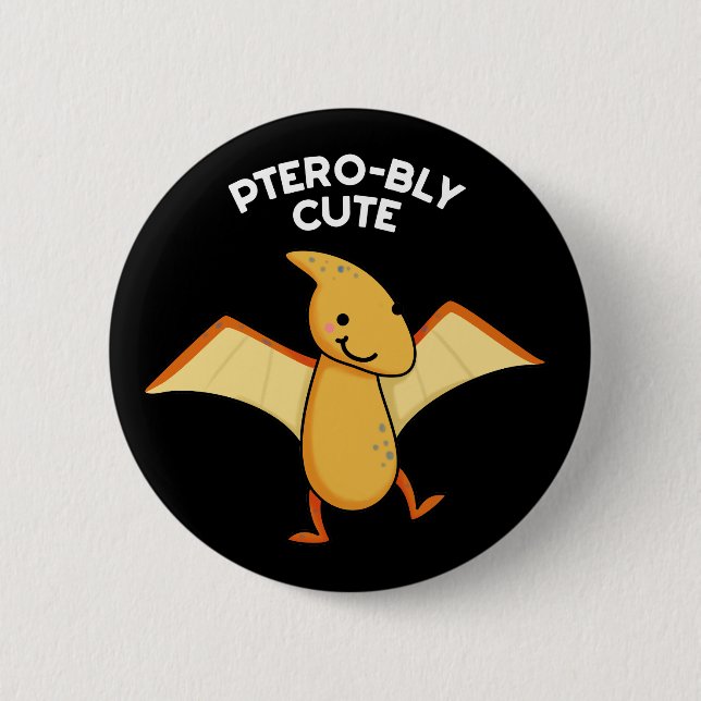 Pterobly Cute Funny Pterodactyl Pun Dark BG Button (Front)