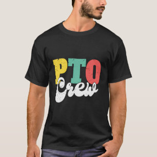 Pto Crew Squad Parent Teacher Organization Back To T-Shirt