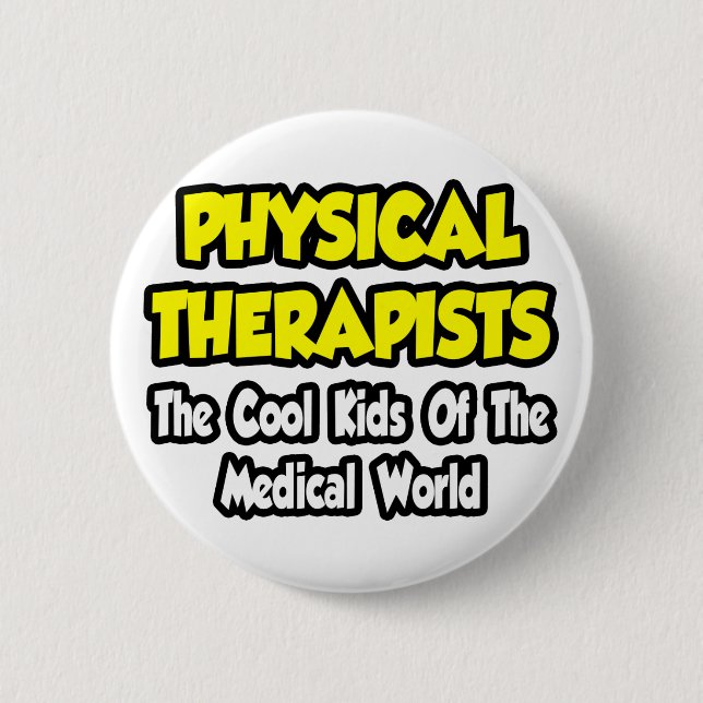 PTs...Cool Kids of Medical World Button (Front)