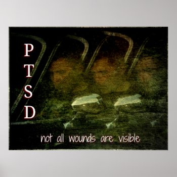 Ptsd Awareness - Not All Wounds Are Visible Poster by ForEverProud at Zazzle