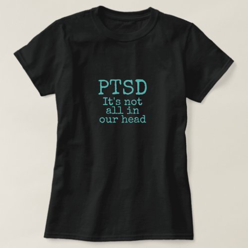 PTSD black and teal mental health awareness  T_Shirt