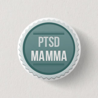 PTSD Mamma Pinback Button