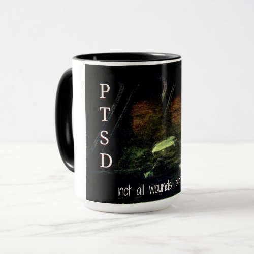 PTSD Not All Wounds are Visible Beverage Mug