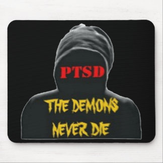 PTSD: THE DEMONS NEVER DIE MOUSE PAD