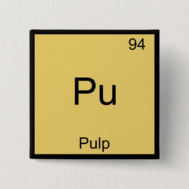 Pu - Pulp Funny Chemistry Element Symbol T-Shirt Button (Front)