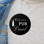 Pub Crawl Beer Day Drinking Button<br><div class="desc">This design was created though digital art. It may be personalized in the area provide or customizing by choosing the click to customize further option and changing the name, initials or words. You may also change the text color and style or delete the text for an image only design. Contact...</div>