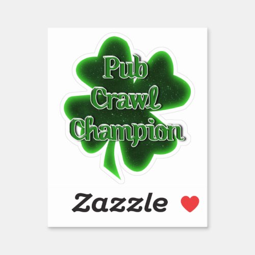 Pub Crawl Champion St Patricks Day Sticker