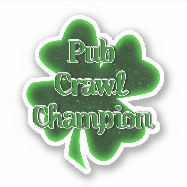 Pub Crawl Champion St. Patrick's Day Sticker (Front)