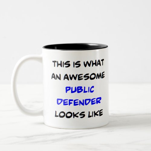 public defender awesome Two_Tone coffee mug