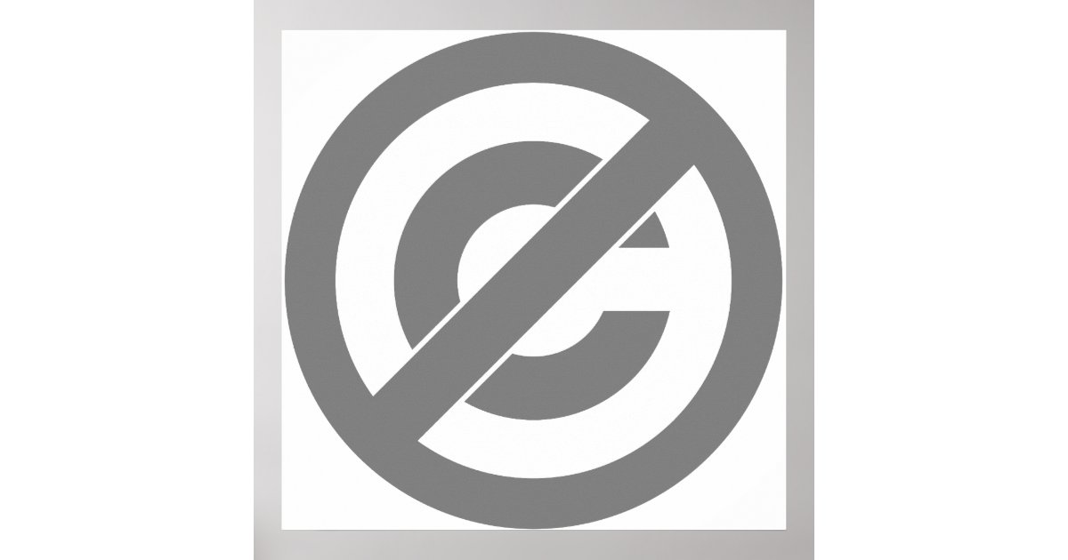 Public Domain Anti-Copyright Symbol Poster | Zazzle.com