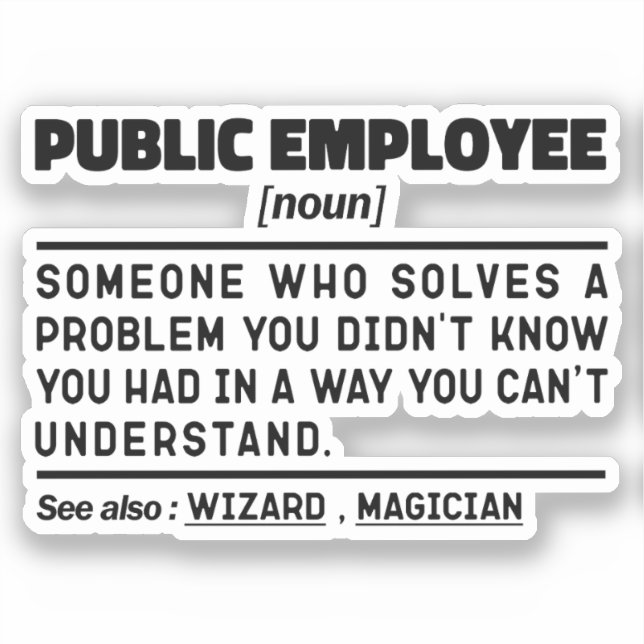 Public Employee Noun Civil Service Dad Humor Sticker (Front)