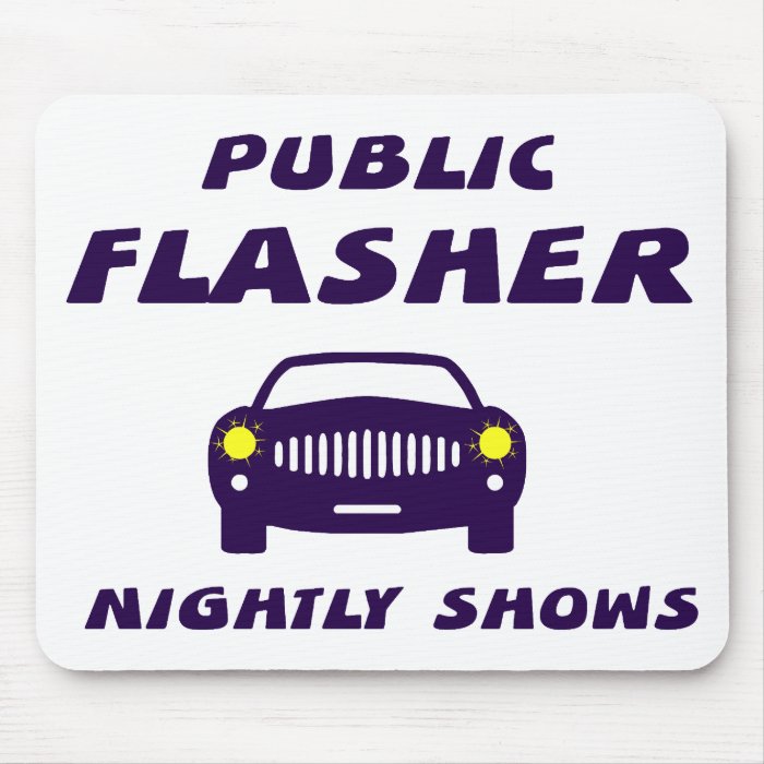 Public Flasher Mouse Pad