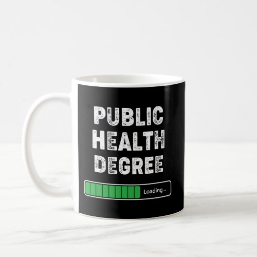Public Health Degree Loading College Student Coffee Mug