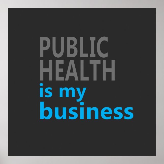 Public health is my business poster (Front)