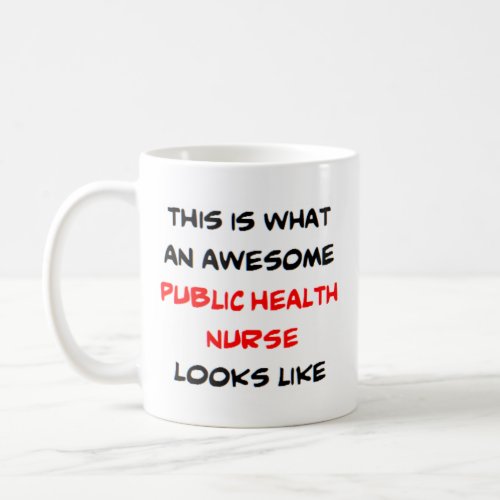 public health nurse awesome coffee mug