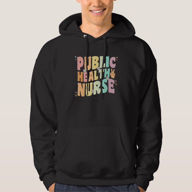 Public Health Nurse For Women Groovy Public Health Hoodie (Front)