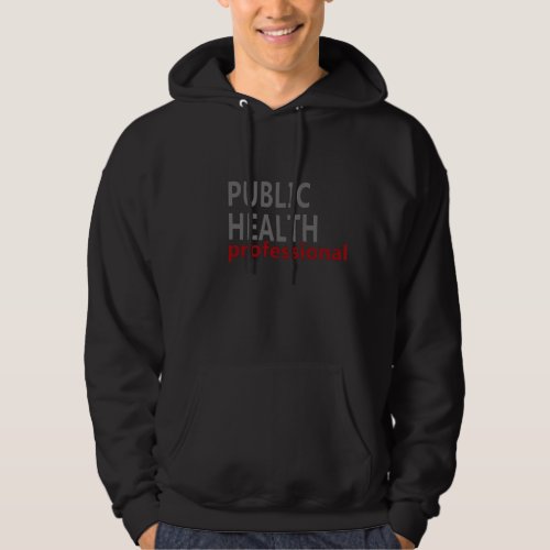 public health professional hoodie