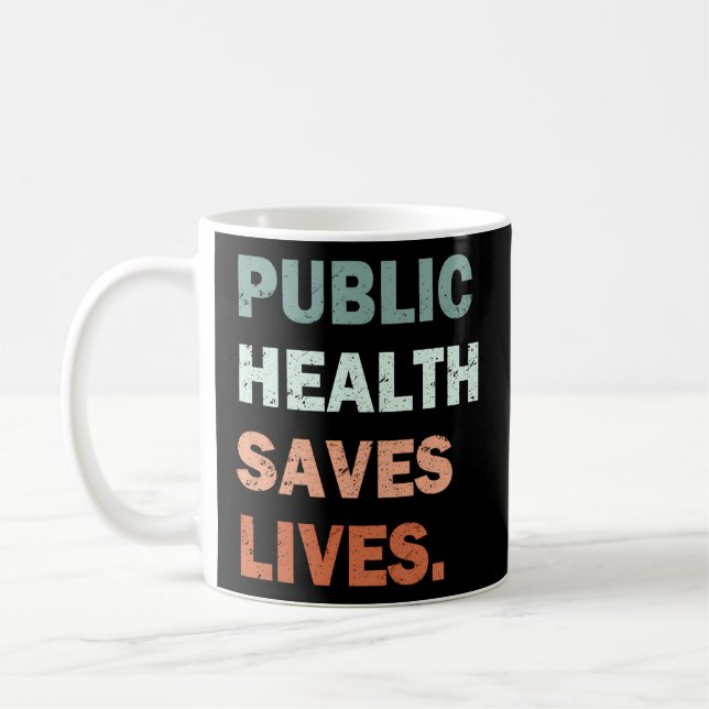 Public Health Saves Lives Healthcare Worker Nurse  Coffee Mug (Left)