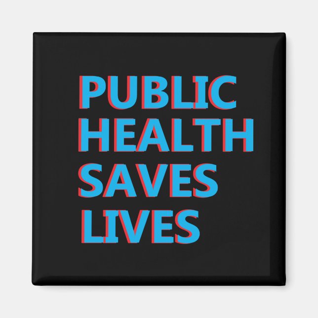 public health saves lives magnet (Front)