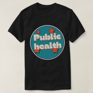 Public Health T-Shirt