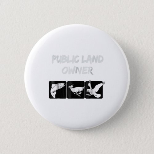 Public Land Owner T Shirt NATURE for Camping and H Button