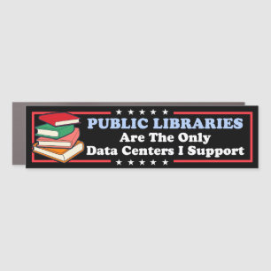Public Libraries The Only Data Centers I Support Car Magnet