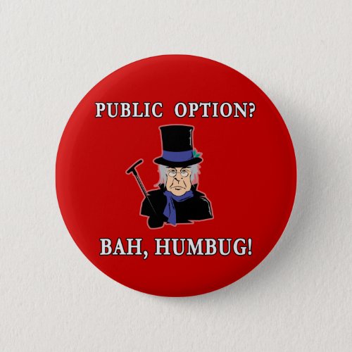 Public Option Bah Humbug  Scrooge T shirt Pinback Button
