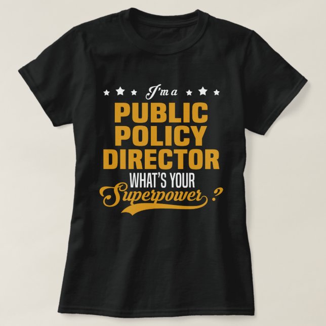 Public Policy Director T-Shirt (Design Front)