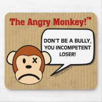 Public Service Announcement - Don't Be a Bully Mouse Pad