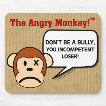 Public Service Announcement - Don't Be A Bully Mouse Pad by disgruntled_genius at Zazzle