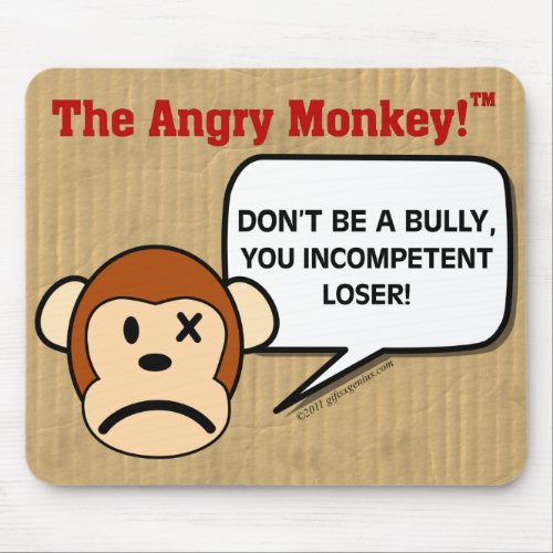 Public Service Announcement _ Dont Be a Bully Mouse Pad